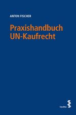 ISBN 9783708921235: Praxishandbuch UN-Kaufrecht