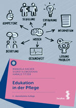 Edukation in der Pflege Hacker, Manuela; Edukation in der Pflege Hacker, Manuela;