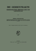 ISBN 9783709130452: Die Gerbextrakte – Eigenschaften, Herstellung und Verwendung