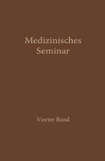 ISBN 9783709152843: Medizinisches Seminar – Band IV