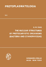 ISBN 9783709155899: The Nuclear Structures of Protocaryotic Organisms (Bacteria and Cyanophyceae)