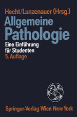 Allgemeine Pathologie - Eine Einführung für Studenten