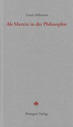 Louis Althusser: Als Marxist in der Phil