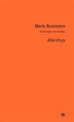 ISBN 9783709203347: Allerdings – Zeichnungen und Plastiken