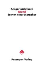 ISBN 9783709204856: Grund - Szenen einer Metapher