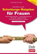 ISBN 9783709302613: Scheidungs-Ratgeber für Frauen - Verschuldungsfragen - Unterhaltsanspruch - Obsorge - Besuchsrecht - Vermögensaufteilung - Kosten