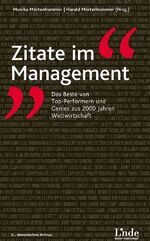 ISBN 9783709302743: Zitate im Management - Das Beste von Top-Performern und Genies aus 2000 Jahren Weltwirtschaft