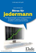 ISBN 9783709302996: Börse für jedermann - Für Neueinsteiger und Fortgeschrittene. Erfolgreich sparen mit Aktien, Anleihen und Investmentfonds