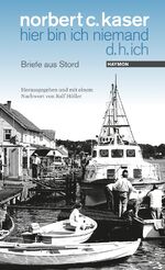 ISBN 9783709934432: hier bin ich niemand d. h. ich – Briefe aus Stord