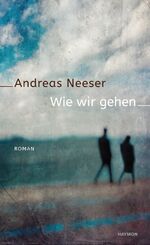 ISBN 9783709934852: Wie wir gehen – Roman