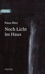 ISBN 9783709982099: Noch Licht im Haus – Gedichte & Kurze Geschichten