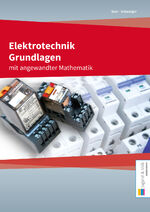 ISBN 9783710028731: Elektrotechnik Grundlagen mit angewandter Mathematik