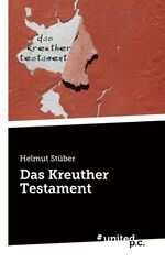 Helmut Stüber: Das Kreuther Testament Helmut Stüber: Das Kreuther Testament