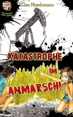 ISBN 9783710342424: Katastrophe in Anmarsch!