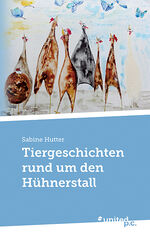 ISBN 9783710342769: Tiergeschichten rund um den Hühnerstall