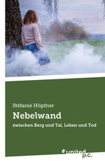 ISBN 9783710356896: Nebelwand – zwischen Berg und Tal, Leben und Tod