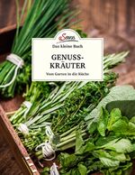 ISBN 9783710401558: Das kleine Buch: Genusskräuter - Vom Garten in die Küche