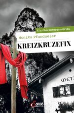 ISBN 9783710402364: Kreizkruzefix: Ein Oberammergau-Krimi (Servus Krimi)