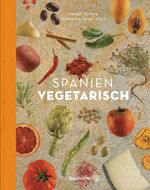 ISBN 9783710601644: Spanien vegetarisch