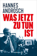 ISBN 9783710604652: Was jetzt zu tun ist (signiert vom Autor)