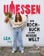 ISBN 9783710605130: Umessen - Das Kochbuch für eine bessere Welt