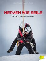 ISBN 9783710767548: Nerven wie Seile : Die Bergrettung im Einsatz