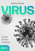 ISBN 9783711002754: Virus : Partikel, Paranoia, Pandemien