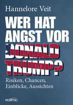 ISBN 9783711003416: Wer hat Angst vor Donald Trump? - Risiken, Chancen, Einblicke, Aussichten