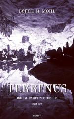 ISBN 9783711602947: Terrenus | Ballade der Zitadelle Band 2 | Bernd M. Mohl | Taschenbuch | Paperback | Deutsch | 2024 | novum pro | EAN 9783711602947