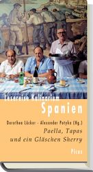 ISBN 9783711710031: Lesereise Kulinarium Spanien: Paella, Tapas und ein Gläschen Sherry (Picus Lesereisen)