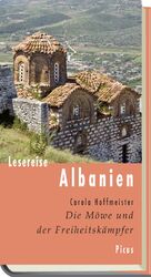 ISBN 9783711710253: Lesereise Albanien - Die Möwe und der Freiheitskämpfer