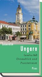 ISBN 9783711710390: Lesereise Ungarn - Donaublick und Pusztatraum