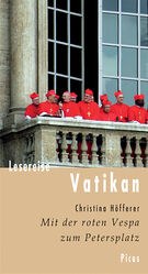 ISBN 9783711710635: Lesereise Vatikan: Mit der roten Vespa zum Petersplatz (Picus Lesereisen)