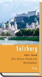 ISBN 9783711710642: Lesereise Salzburg. Die kleine Stadt als Weltbühne. - (=Picus Lesereisen).