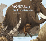 Caesar Claude: Wondu und die Eiszeitries Caesar Claude: Wondu und die Eiszeitries