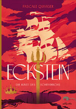 ISBN 9783715230023: Eckstein. Die Kunst des Schiffbruchs. Königreich Eckstein. Band 1. Aus dem Französischen von Sophia Marzolff. Alter: ab 12 Jahren.