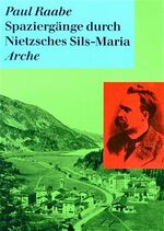 ISBN 9783716021828: Spaziergänge durch Nietzsches Sils-Maria