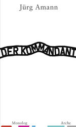 Der Kommandant - Monolog