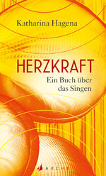 ISBN 9783716028063: Herzkraft - Ein Buch über das Singen