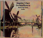 ISBN 9783716032374: Maarten t'Hart: Die Netzflickerin - Musik und Texte Arche - CD