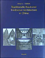 ISBN 9783716512647: Traditionelle Baukunst /Traditional Architecture in China