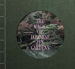 ISBN 9783716518724: The Magic of Japanese Zen Gardens