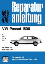 ISBN 9783716815274: VW Passat 1600 ab Februar 1979 bis September 1980 - S / LS / GLS / GL // Reprint der 5. Auflage 1986