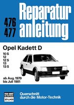 ISBN 9783716815311: Opel Kadett D – 10S/12/12S/13/13S ab Aug. 1979 bis Juli 1981 // Reprint der 2. Auflage 1991