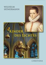 Kinder des Lichtes - Aus der Jugend großer Heiliger