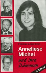 ISBN 9783717107811: Anneliese Michel und ihre Dämonen - Der Fall Klingenberg in wissenschaftlicher Sicht