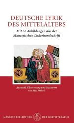 ISBN 9783717510963: Deutsche Lyrik des Mittelalters: Mit 36 Abbildungen aus der Manessischen Liederhandschrift Wehrli, Max