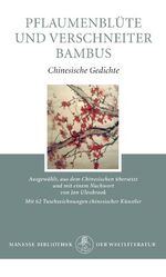 ISBN 9783717513261: pflaumenblüte und verschneiter bambus. chinesische gedichte. auswahl und übersetzung aus dem chinesischen von jan ulenbrook. mit 62 tuschezeichnungen chinesischer künstler. manesse bibliothek der weltliteratur