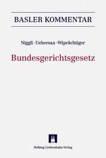 ISBN 9783719026295: Kommentar zum Bundesgerichtsgesetz (BGG) (Basler Kommentar) Niggli, Marcel A; Uebersax, Peter and Wiprächtiger, Hans