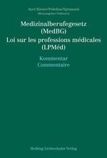 ISBN 9783719026967: Medizinalberufegesetz (MedBG) / Loi sur les professions médicales (LPMéd) – Kommentar / Commentaire
